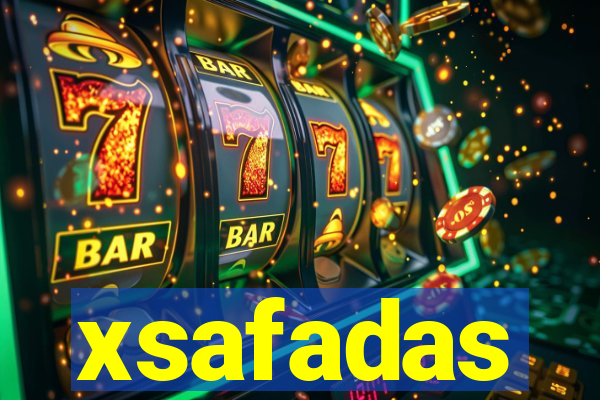 xsafadas