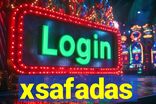 xsafadas