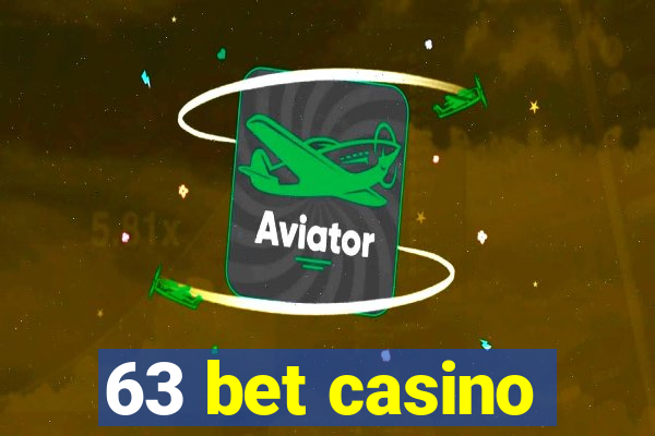 63 bet casino