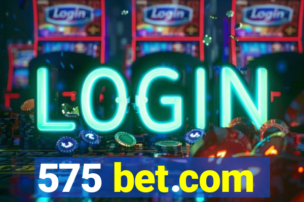 575 bet.com