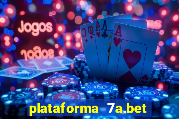 plataforma 7a.bet 茅 confi谩vel