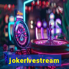 jokerlvestream