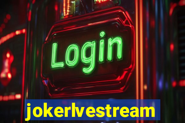 jokerlvestream