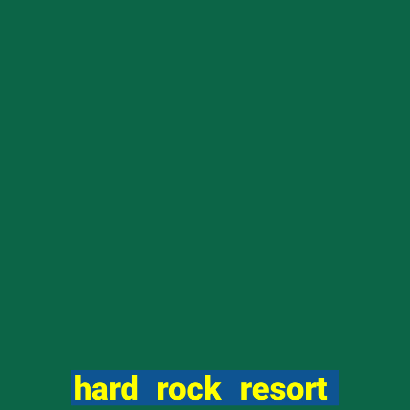 hard rock resort and casino punta cana