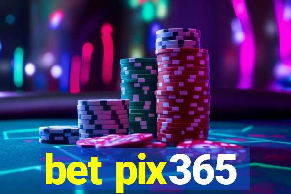 bet pix365