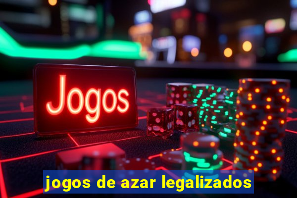 jogos de azar legalizados