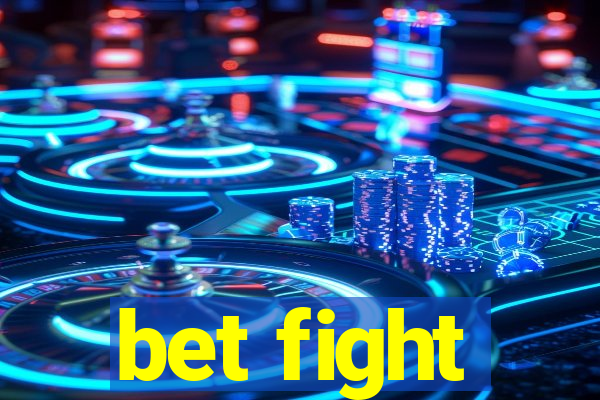 bet fight