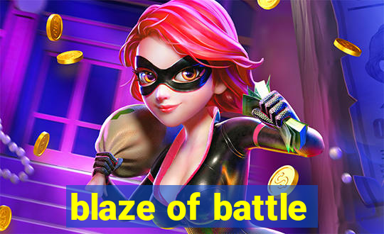 blaze of battle