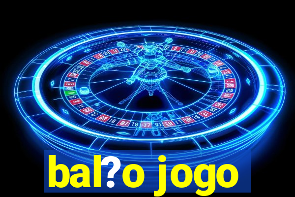 bal?o jogo