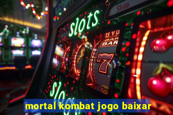 mortal kombat jogo baixar