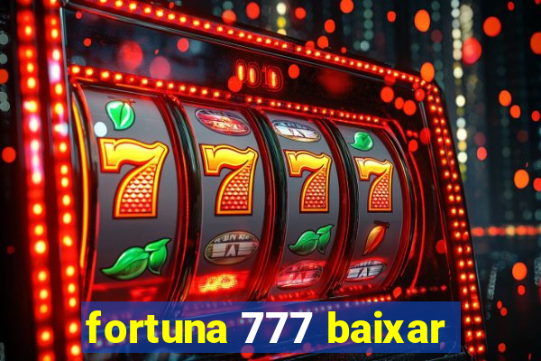 fortuna 777 baixar