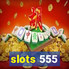 slots 555