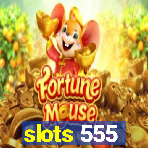 slots 555