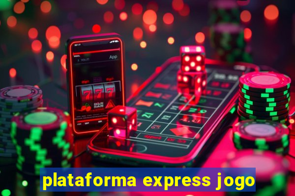 plataforma express jogo