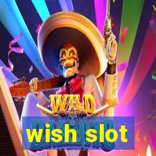 wish slot