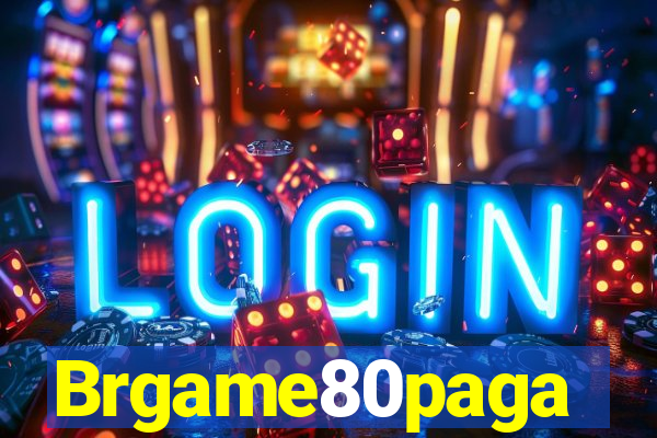 Brgame80paga