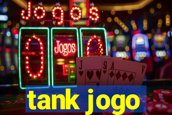 tank jogo