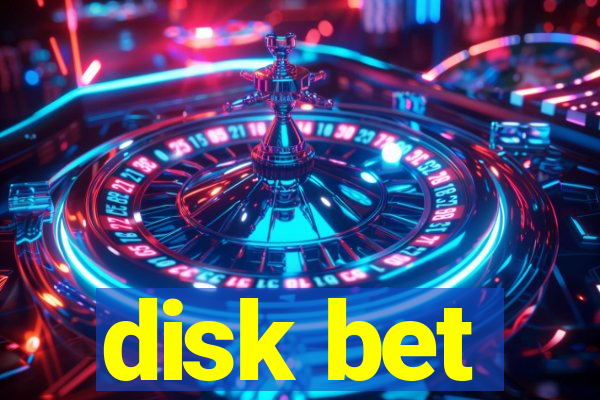 disk bet