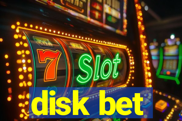 disk bet