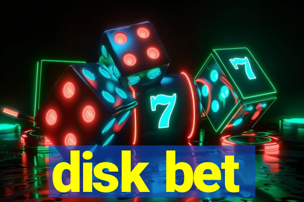 disk bet