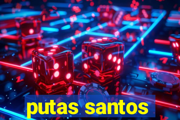 putas santos