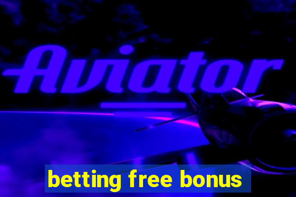 betting free bonus