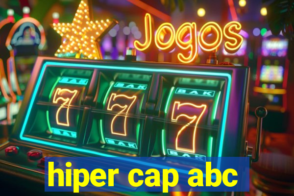 hiper cap abc