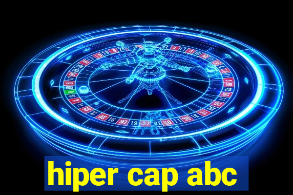 hiper cap abc