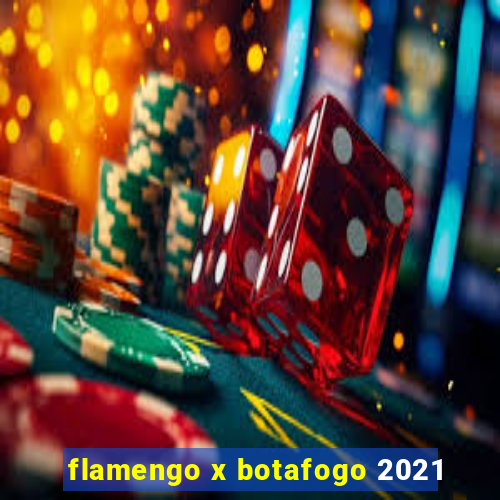 flamengo x botafogo 2021