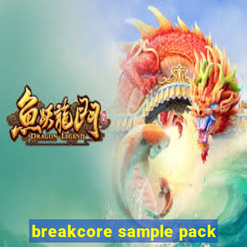 breakcore sample pack