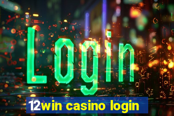 12win casino login