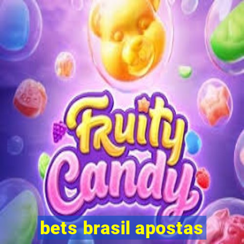 bets brasil apostas