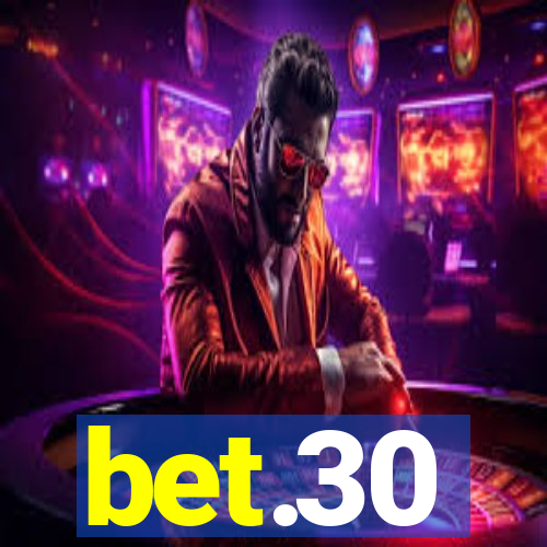 bet.30