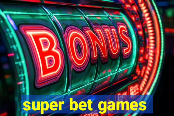 super bet games