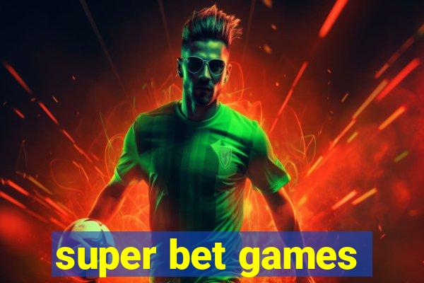 super bet games