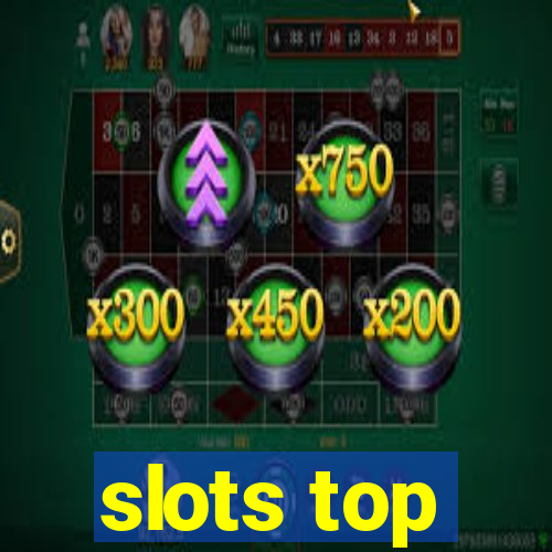 slots top