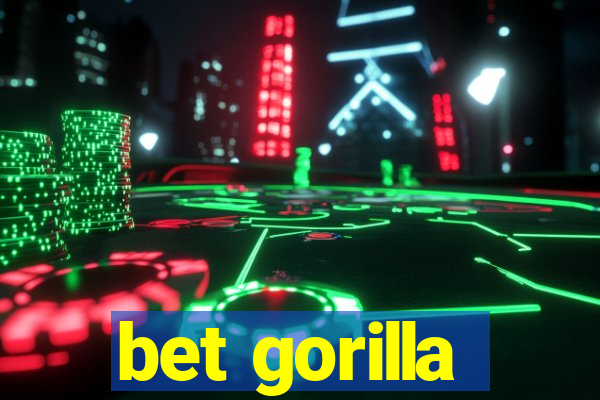 bet gorilla