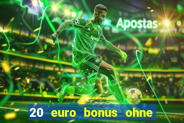 20 euro bonus ohne einzahlung casino 2021