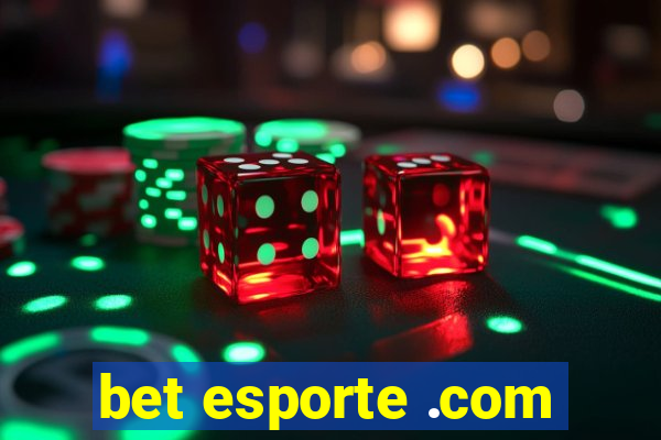 bet esporte .com