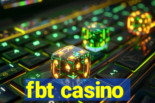 fbt casino