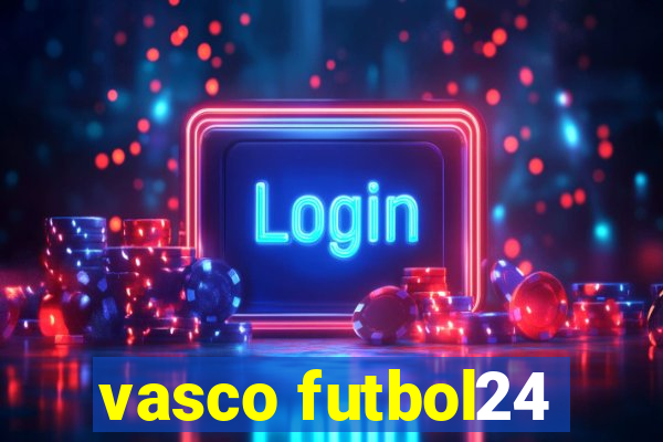 vasco futbol24