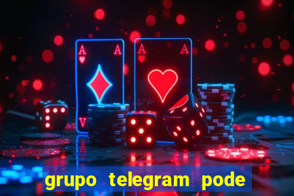 grupo telegram pode tudo gay