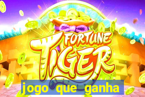 jogo que ganha dinheiro para jogar