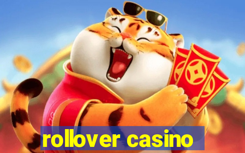 rollover casino