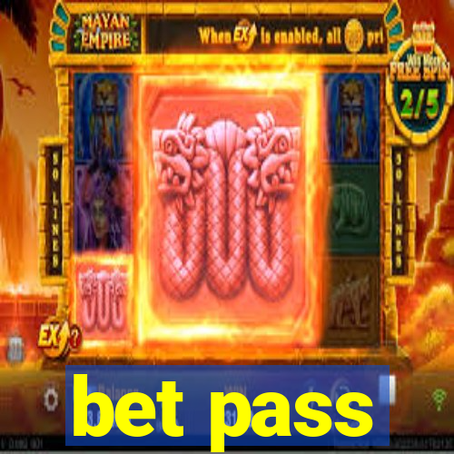 bet pass