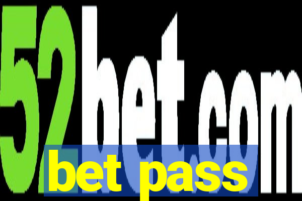 bet pass