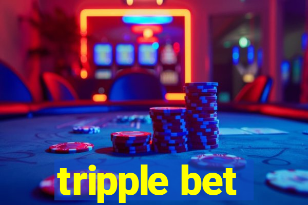 tripple bet