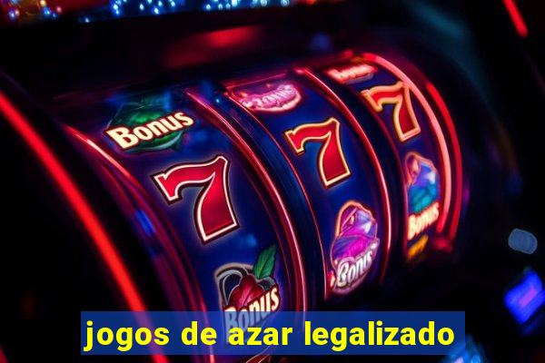 jogos de azar legalizado