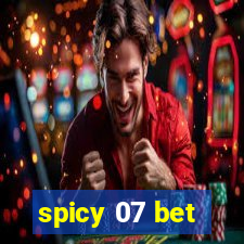 spicy 07 bet