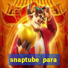 snaptube para windows 7